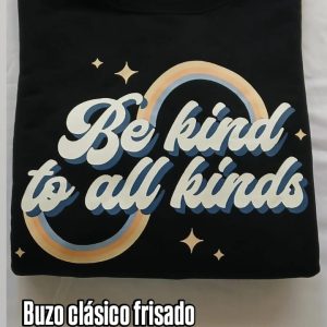 Buzo Clásico Frisado BE KIND TO ALL KINDS